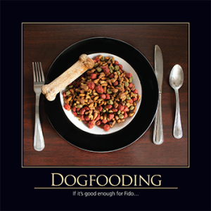 Dogfooding